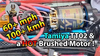60+ mph / 100+ kmh Tamiya TT02 + Brushed Motor