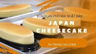 BÁNH BÔNG LAN PHÔ MAI NHẬT BẢN (Japan cheesecake)