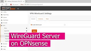 How to create a WireGuard VPN server on OPNsense Firewall