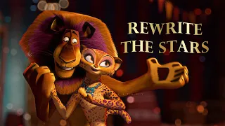 Rewrite The Stars - Alex & Gia || Madagascar 3: Europe’s Most Wanted AMV