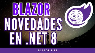 Novedades de Blazor en .NET 8 (Todo sobre Blazor SSR)