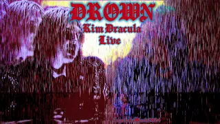 Kim Dracula watch as everybody drowns Live Drown 3.29.24