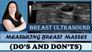 Breast Ultrasound - Measuring Breast Masses (Do's & Don'ts) | Registry Review Series