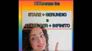 STARE +GERUNDIO E  STARE PER + INFINITO -LEZIONE 92