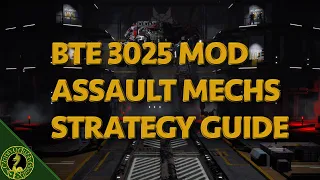 Battletech Extended 3025 Mod: Assault Mechs Strategy Guide