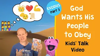 God Wants his People to Obey - Kids' Talk Video (Exodus 14-24)