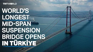 World’s longest mid-span suspension bridge opens in Canakkale, Türkiye