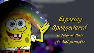 "Exposing SpongeJared" by LafawndaPasta (ft. RedZ gaming68)