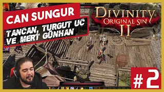 Can Sungur - Divinity: Original Sin 2 w Tancan, Mert Günhan, Turgut Uç · Bölüm 02