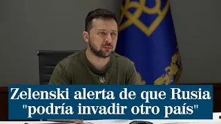 Zelenski alerta de que Rusia "podría invadir otro país"