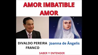 Audiolibro AMOR, IMBATIBLE AMOR - Divaldo Pereira Franco - Joanna de Ângelis. 1ª Parte #espiritismo