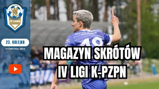 [WIDEO] Magazyn skrótów IV ligi K-PZPN - 23. kolejka 2023/24 #kpzpn #laczynaspilka #4liga