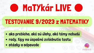 🔴 Pred TESTOVANÍM 9 / 2023 | livestream | ako prebieha, rady, otázky a odpovede