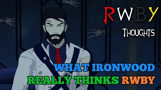 What Ironwood REALLY Thinks of RWBY [FT. Some Asian](RWBY Thoughts)