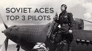 Top 3 Soviet Super Pilots: The Terror Of Enemy Fighters