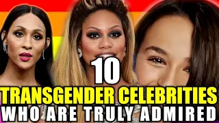 10 Transgender Celebrities WHO ARE Truly ADMIRED 🤗 | BEFORE and AFTER