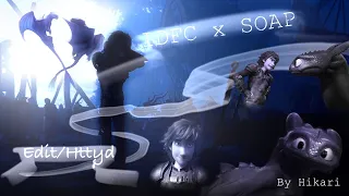 IDFC x SOAP - [Httyd/edit]