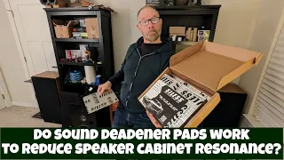 Do Sound Deadener Pads Work to Reduce Speaker Cabinet Resonance? Lining enclosure with Siless 80 mil