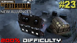 SURVIVING THE AFTERMATH // NEW ALLIANCES // 200% DIFFICULTY // #23