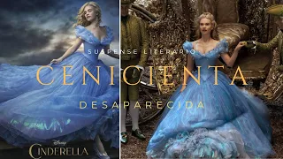 Cenicienta DESAPARECIDA. Un Cuento Real