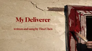 My Deliverer by Tina Chen
