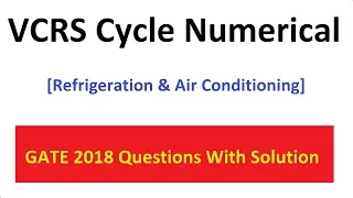 VCRS Cycle Numerical Asked in GATE 2018 Paper Solution in Hindi