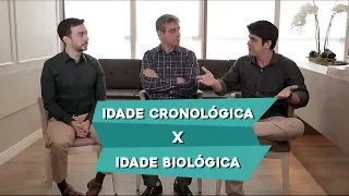 Idade cronológica X Idade biológica