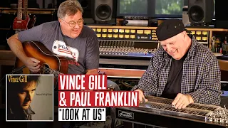 Vince Gill & Paul Franklin Perform "Look At Us"