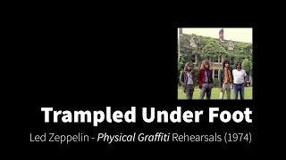 Led Zeppelin - Trampled Under Foot | Physical Graffiti Rehearsals (1974)