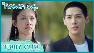 【Forever Love】EP07 Clip | She was so angry while they meet again | 百岁之好，一言为定 | ENG SUB