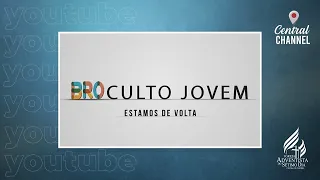 CULTO JOVEM | BRO2u - 20.11.20