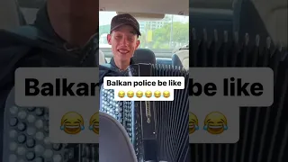 Balkan Police accordion meme
