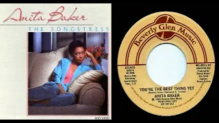 ISRAELITES:Anita Baker - You're The Best Thing Yet 1983 {Extended Version}