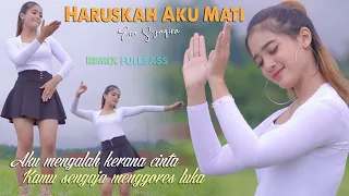 HARUSKAH AKU MATI  (dj remix) - ERA SYAQIRA  //  Haruskah Diriku Mati Agar Kau Bisa Hargai