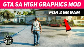 GTA San Andreas *High Graphics Mod* For Low End PC (2GB RAM)