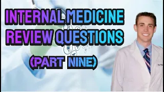 Internal Medicine Review Questions (Part Seven) - CRASH! Medical Review Series