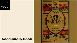 [Tom Swift and His War Tank] by Victor Appleton – Full Audiobook 🎧📖