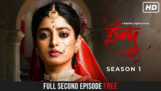 Full Episode Free | Indu (ইন্দু) | Season 1 | Ep 2 | Sajabo Jotoney | Ishaa Saha | hoichoi