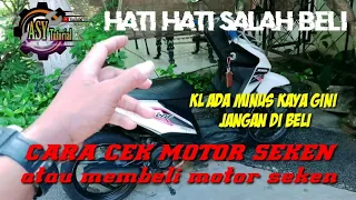 CARA CEK KETIKA MEMBELI MOTOR SEKEN BEAT FI,SCOPY FI,VARIO FI,kerusakan bisa fatal @ASYTUTORIAL