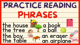 PRACTICE READING PHRASES PART 2 / LEARN TO READ / BUILDING YOUR VOCABULARY / BEGINNERS