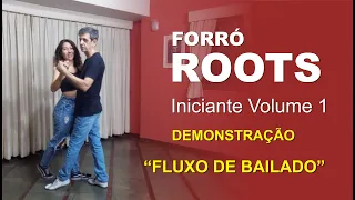 AULA DE FORRÓ ROOTS - "Fluxo de Bailado" do Volume1 Iniciante (dance flow)