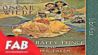 The Happy Prince and Other Tales Full Audiobook by Oscar WILDE by Short Stories Fiction