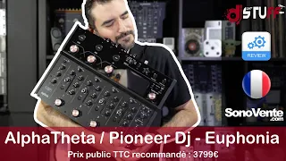 AlphaTheta / Pioneer Dj - Euphonia 🇫🇷