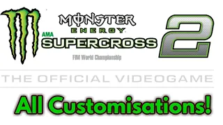 Monster Energy Supercross 2 ALL CUSTOMIZATIONS SHOWN!