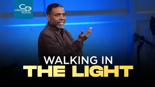 Walking in the Light - Wednesday Service