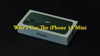 Why I Use The iPhone 13 Mini