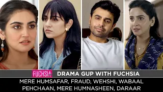 Mere Humsafar | Mere Humnasheen | Wabaal | Fraud | Pehchaan | Wehshi | Daraar | Drama Gup