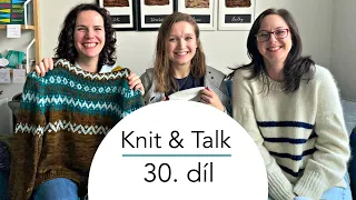 Woolpoint videopodcast Knit & Talk - 30. díl