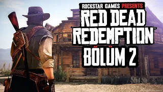 BİR KOVBOYUN İNTİKAMI!! - RED DEAD REDEMPTION 1 TÜRKÇE BÖLÜM 2