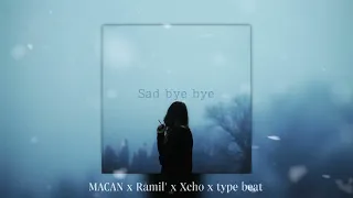 (Free) MACAN x Ramil' x Xcho x Type Beat - "Sad bye bye"